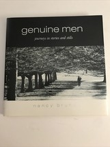 GENUINE MEN: JOURNEYS IN STORIES &amp; STILLS Nancy Bruno Hardcover Dust Jac... - £11.62 GBP