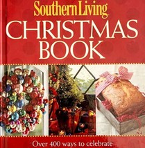 2005 Ultimate Southern Living Christmas Book Hardcover Crafts Recipes SSWS - $30.98
