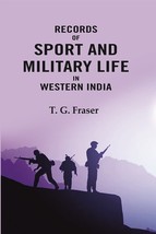 Records Of Sport And Military Life In Western India [Hardcover] - £27.05 GBP