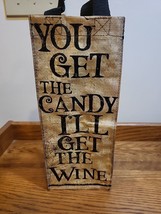 Halloween Wine Tote Bag You get the Candy I&#39;ll get the Wine Theme by PBK - £2.57 GBP