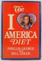 The I Love America Diet by Phyllis George and Bill Adler - £3.98 GBP