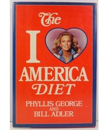 The I Love America Diet by Phyllis George and Bill Adler - £3.98 GBP