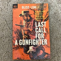 Last Call for a Gun Fighter Western Paperback Book by Bliss Lomax Dell Book 1960 - £9.74 GBP