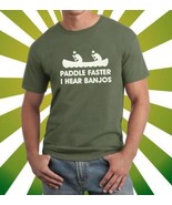 Paddle Faster I Hear Banjos T-Shirt S M L XL 2XL - £9.07 GBP