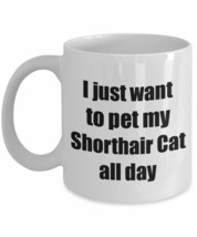 Shorthair Cat Mug Lover Mom Dad Funny Gift Idea Gag Coffee Tea Cup - £13.49 GBP+