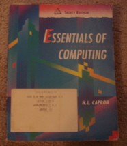 Essentials of Computing by H L Capron 1992 Paperback - $5.00