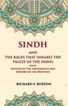 Sindh And The Races That Inhabit The Valley Of The Indus: With Notices Of The To - £22.37 GBP