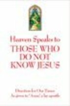 Heaven Speaks to Those Who Did Not Know Jesus (13) [Paperback] - $2.93