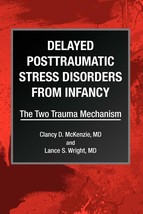 Delayed Posttraumatic Stress Disorders from Infancy: The Two Trauma Mech... - $46.32