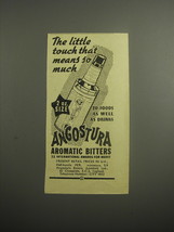 1948 Angostura Aromatic Bitters Ad - The little touch that means so much - $18.49