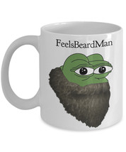 Feels Bad Man Mug &quot;Pepe The Frog Meme Mugs&quot; Feels Beard Man - Funny Beard Coffee - £11.76 GBP