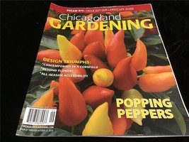 Chicagoland Gardening Magazine Sept/Oct 2018 Popping Peppers, Design Triumphs - £7.86 GBP