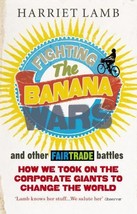 Fighting the Banana Wars and Other Fairtrade Battles by Lamb, Harriet Paperback - £5.31 GBP