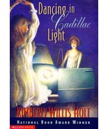 Dancing in the Cadillac Light by Kimberly Willis Holt / 2002 National Bo... - £0.90 GBP