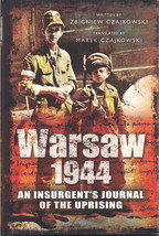 Warsaw 1944, An Insurgent&#39;s Journal of the Uprising by Zbigniew Czajkowski - £10.32 GBP