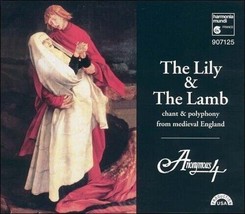 The Lily and the Lamb: Chant and Polyphony from Medieval England (CD, 1995) - £11.75 GBP