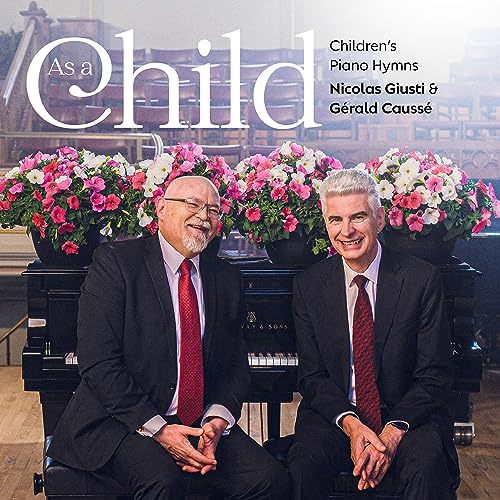 As A Child: Children&#39;s Piano Hymns [Audio CD] Nicolas Giusti and Gérald ... - $17.63