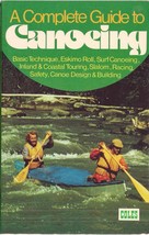 A Complete Guide To Canoeing - £4.32 GBP