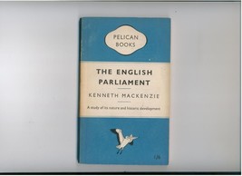 Mackenzie =- The Engish Parliament - 1950 - 1st Ed. - £8.97 GBP