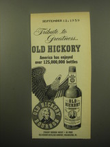 1959 Old Hickory Bourbon Ad - Tribute to Greatness - £11.81 GBP
