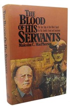 Malcolm Mac Pherson The Blood Of His Servants The True Story Of One Man&#39;s Search - £35.97 GBP