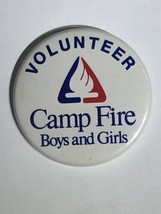 Camp Fire Volunteer Boys And Girls Camping Pinback Button Pin 2-1/4” - £3.93 GBP