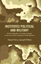 Institutes Political and Military : Written Originally in the Mogul Language, by - £24.73 GBP