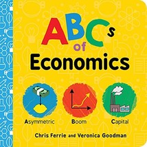 ABCs of Economics: Simple Explanations of Complex Concepts Like Supply, Demand,  - £7.49 GBP