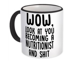 Nutritionist and Sh*t : Gift Mug Wow Funny Job Office Look at You Coworker - £12.70 GBP
