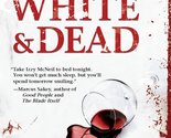 Red, White &amp; Dead (An Izzy McNeil Novel, 3) Caldwell, Laura - $2.93