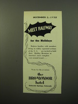 1950 The Broadmoor Hotel Ad - Meet halfway for the holidays - £14.46 GBP