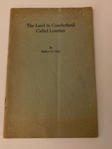 Land In Cumberland Called Lowther Booklet By Robert G. Crist - £15.71 GBP
