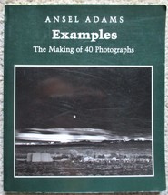 Examples: The Making Of 40 Photographs (1989) Ansel Adams - Little, Brown Tpb - £7.05 GBP