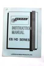 Lawson EB/HD Series T-Shirt Screen Printer Instruction Manual - $12.98