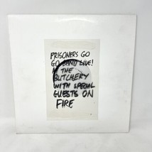 Prisoners Go Go Band Live! At The Butchery With Special Guest On Fire Vinyl Rare - $14.80