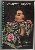 1989 Advanced Living With Scarves Scarf Tying Clips Lorraine Hammett Book - £11.98 GBP