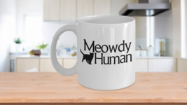 Meowdy Human Funny Cat Meme Mug Mashup Between Meow and Howdy Kitty Cat Mom - $17.57+