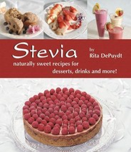 Stevia : Naturally Sweet Recipes for Desserts, Drinks and More by Rita... - $274.54 MXN