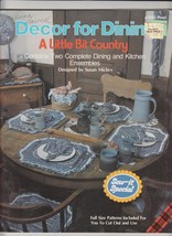 Decor for Dining Little Bit Country Sewing Pattern Book 2 Complete Ensembles - £7.04 GBP