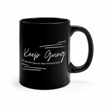 Black Ceramic Mug - 11oz, Keep Going Don&#39;t Give Up - Inspirational Motivation(D0 - £10.98 GBP