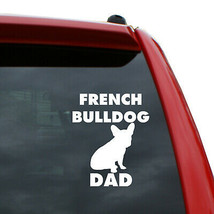 French Bulldog Dog Dad Vinyl Decal Sticker | Color: White | 5 inch Tall - £3.85 GBP