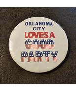 Vintage Oklahoma City Loves a Good Party Campaign Button Democrat Republ... - $436.28 MXN