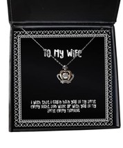 Epic Wife, I Wish That I Could Hold You in My arms Every Night and Wake up with  - $48.95