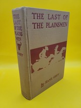 Zane Grey “ The Last of the Plainsmen&quot; 1911 Second Edition London England - £8.28 GBP