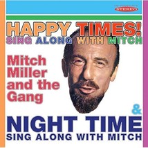 Happy Times! / Night Time - Sing Along with Mitch Mitch Miller and the Gang - $17.00