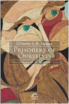 Prisoners of Ourselves - Totalitarianism in Everyday Life - £37.13 GBP