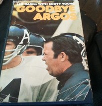 Goodbye Argos Leo Cahill CFL Football Book Toronto argos Argonauts Leon McQuay - £11.04 GBP