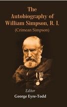 The Autobiography of William Simpson, R. I.: (Crimean Simpson)  - £17.58 GBP