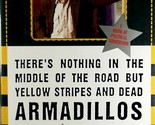 There&#39;s Nothing in the Middle of the Road but Yellow Stripes &amp; Dead Arma... - $2.27