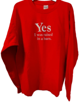 Long Sleeve T-Shirt-Red-XL-Yes, I Raised In A Barn. Printed on It-Gildan - $22.50